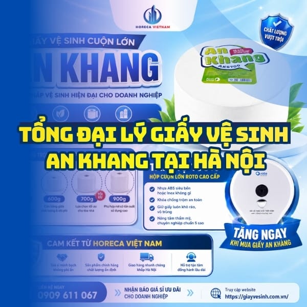 Horeca Việt Nam đại lý giấy vệ sinh An Khang Hà Nội giá sỉ tận xưởng giao nhanh