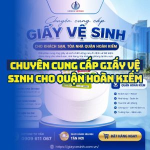 Horeca Việt Nam đại lý giấy vệ sinh Hoàn Kiếm giá sỉ tận xưởng giao hàng hỏa tốc