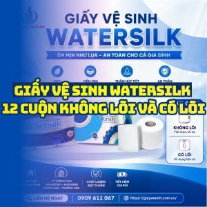 Horeca Việt Nam địa chỉ mua giấy vệ sinh watersilk 12 cuộn giá sỉ tận xưởng giao hàng tận nơi