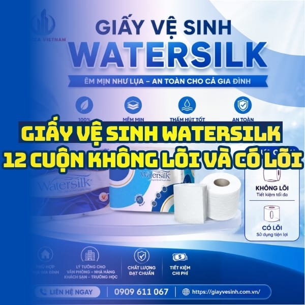 Horeca Việt Nam địa chỉ mua giấy vệ sinh watersilk 12 cuộn giá sỉ tận xưởng giao hàng tận nơi