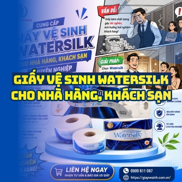 Horeca Việt Nam địa chỉ mua sỉ giấy vệ sinh watersilk cho nhà hàng khách sạn tốt nhất giao hàng tận nơi