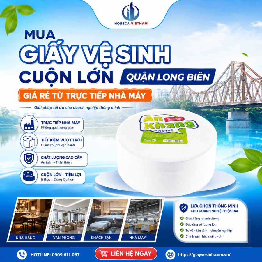 Đại lý giấy vệ sinh Long Biên uy tín, cung cấp nguồn hàng trực tiếp từ nhà máy không qua trung gian tại Horeca Việt Nam