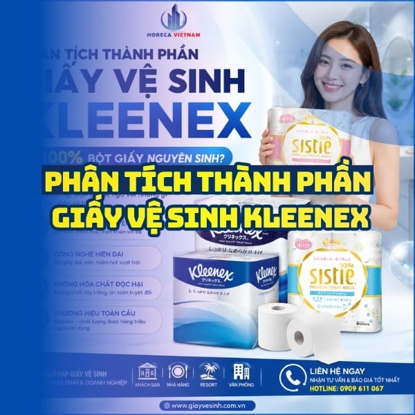 Phân tích thành phần giấy vệ sinh kleenex tốt nhất tại Horeca Việt Nam