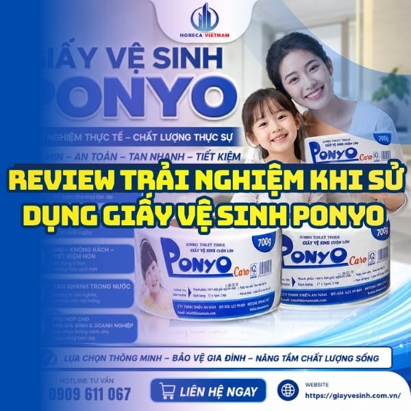 Review trải nghiệm dùng giấy ponyo chính hãng cao cấp tại Horeca Việt Nam