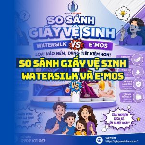 So sánh giấy vệ sinh watersilk và e'mos uy tín tại Horeca Việt Nam