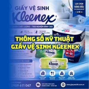 Tìm hiểu thông số kỹ thuật giấy vệ sinh kleenex tốt nhất tại Horeca Việt Nam