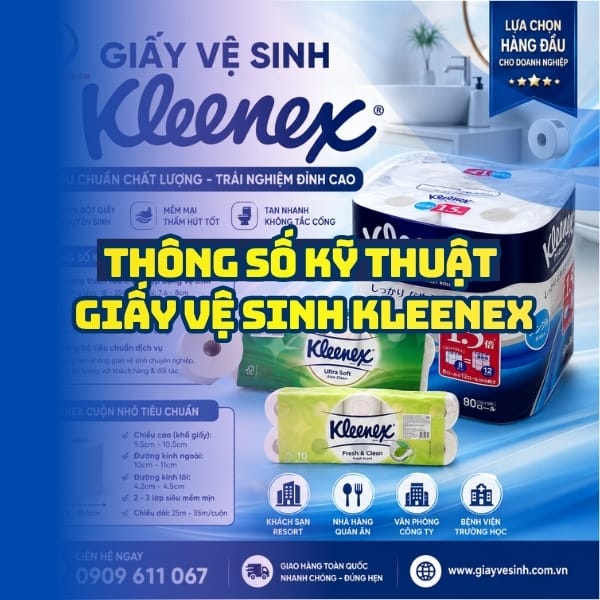 Tìm hiểu thông số kỹ thuật giấy vệ sinh kleenex tốt nhất tại Horeca Việt Nam
