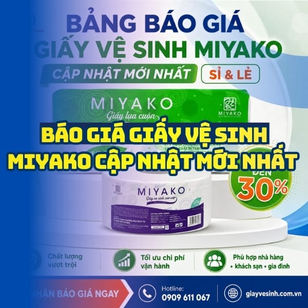 Báo giá giấy vệ sinh miyako uy tín giá sỉ tốt nhất tại Horeca Việt Nam