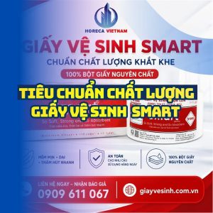 Các tiêu chuẩn chất lượng giấy vệ sinh smart đáp ứng