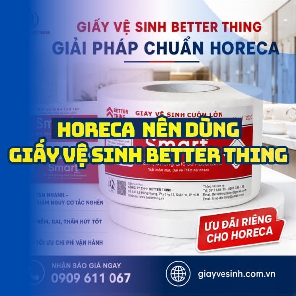 Horeca Việt Nam cung cấp giấy vệ sinh better thing cho HORECA giá sỉ tốt nhất giao nhanh