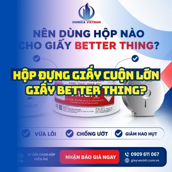 Horeca Việt Nam cung cấp hộp đựng giấy cuộn lớn better thing cao cấp lắp đặt tận nơi