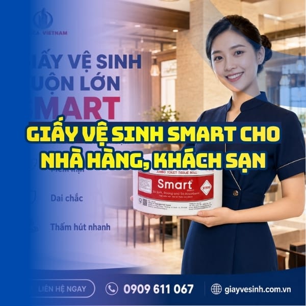 Horeca Việt Nam địa chỉ mua giấy vệ sinh smart cho nhà hàng khách sạn giá sỉ tốt nhất giao nhanh