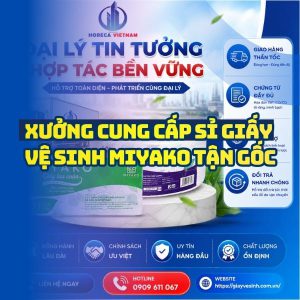 Horeca Việt Nam địa chỉ mua sỉ giấy vệ sinh miyako giá tốt giao nhanh