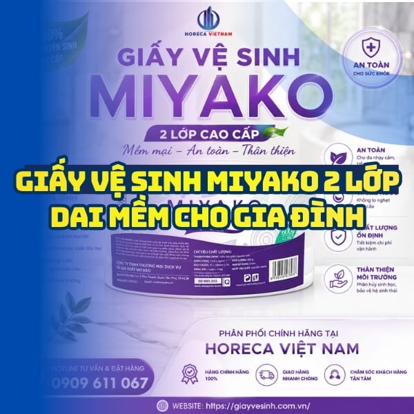 Horeca Việt Nam nhà cung cấp giấy vệ sinh miyako 2 lớp giá sỉ tốt nhất giao nhanh
