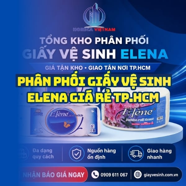 Horeca Việt Nam nhà phân phối giấy vệ sinh elena HCM uy tín giá sỉ tốt nhất