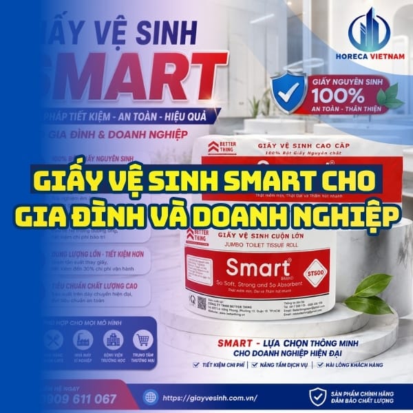 Horeca Việt Nam nhà phân phối giấy vệ sinh smart giá sỉ tốt nhất giao hàng tận nơi