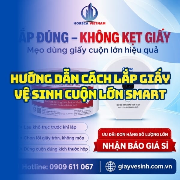 Hướng dẫn cách lắp giấy vệ sinh cuộn lớn smart tốt nhất tại Horeca Việt Nam