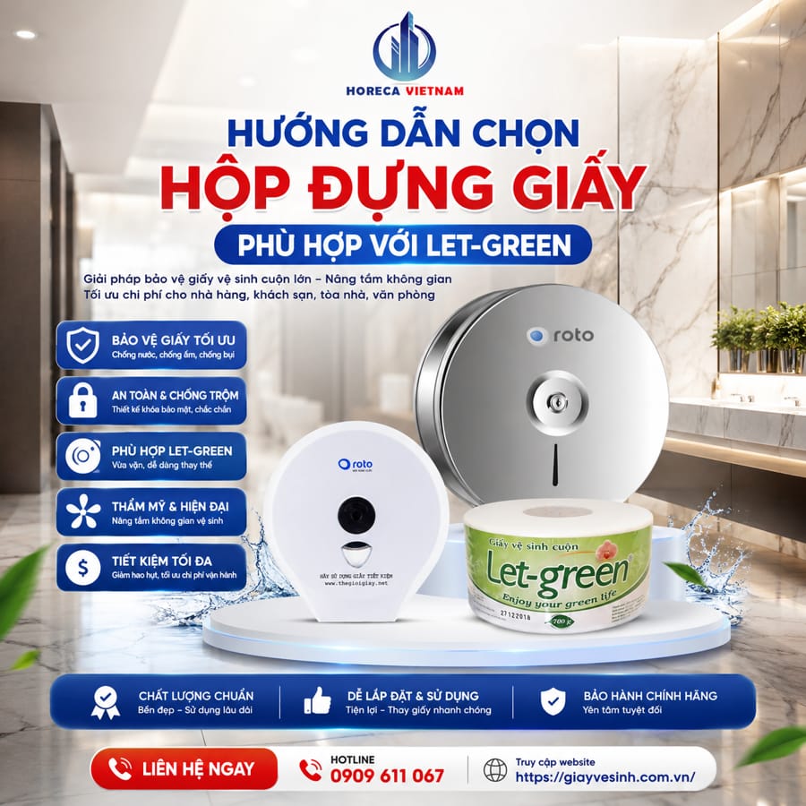 Hướng dẫn chọn hộp đựng giấy cuộn lớn Let-green phù hợp tại Horeca Việt Nam