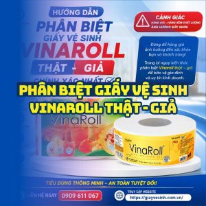 Hướng dẫn phân biệt giấy vinaroll thật giả uy tín tại Horeca Việt Nam