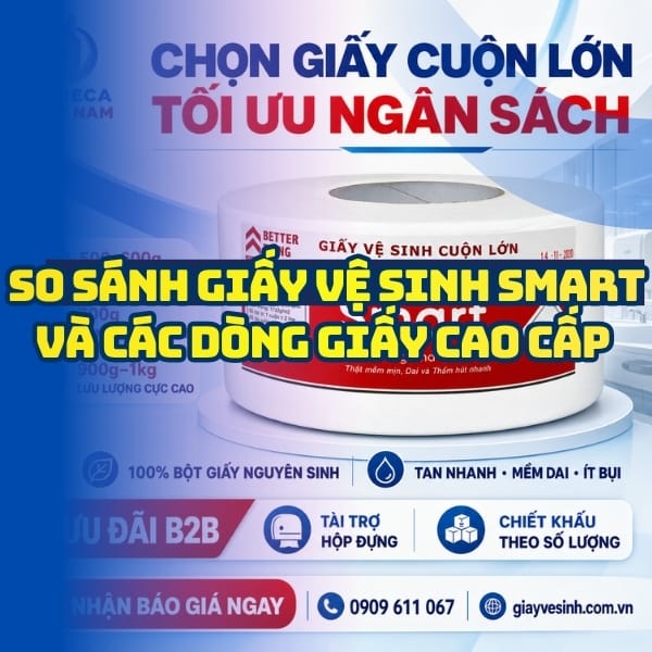 So sánh giấy vệ sinh smart và các dòng giấy cao cấp khác tại Horeca Việt Nam