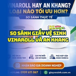 So sánh vinaroll và an khang uy tín tốt nhất tại Horeca Việt Nam