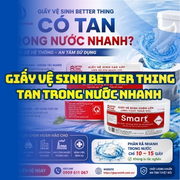 Tìm hiểu giấy vệ sinh better thing có tan không uy tín tại Horeca Việt Nam