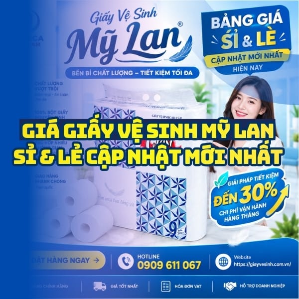 Báo giá giấy vệ sinh mỹ lan sỉ lẻ cập nhật mới nhất