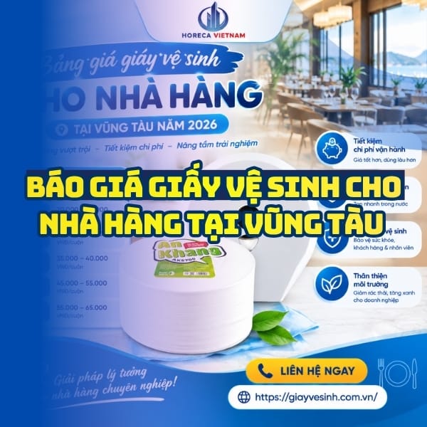 Báo giá giấy vệ sinh nhà hàng Vũng Tàu cập nhật mới nhất tại Horeca Việt Nam
