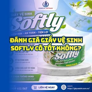 Đánh giá giấy vệ sinh softly có tốt không từ người dùng uy tín