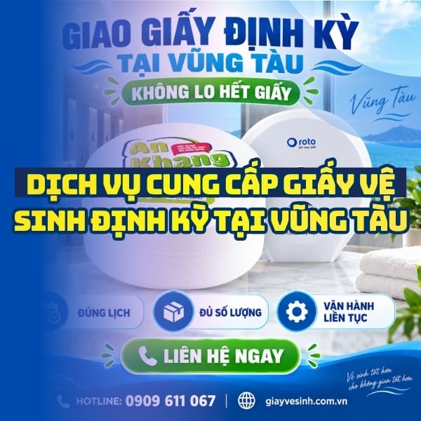 Dịch vụ giao giấy vệ sinh định kỳ vũng tàu uy tín vận hành liên tục tại NPP Horeca Việt Nam