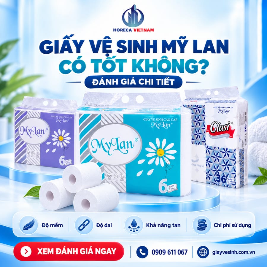 Giấy vệ sinh mỹ lan có tốt không? Đánh giá chi tiết từ người tiêu dùng