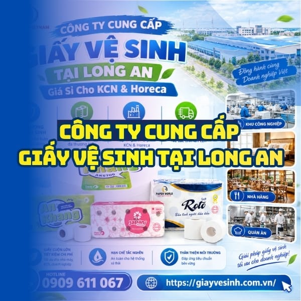 Horeca Việt Nam công ty cung cấp giấy vệ sinh Long An giá sỉ tận xưởng giao hàng tận nơi