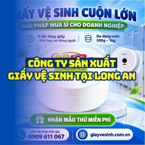 Horeca Việt Nam công ty sản xuất giấy vệ sinh tại Long An giá sỉ tận kho giao hàng nhanh