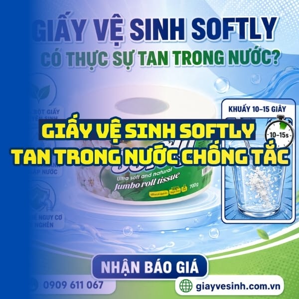 Horeca Việt Nam cung cấp giấy vệ sinh softly có tan trong nước chống tắc bồn cầu uy tín