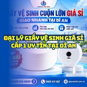 Horeca Việt Nam đại lý giấy vệ sinh giá sỉ Dĩ An giá sỉ tận kho giao hàng tận nơi