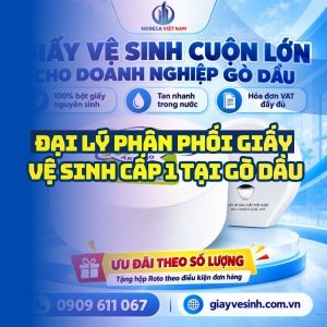 Horeca Việt Nam đại lý giấy vệ sinh gò dầu tây ninh giá sỉ tận kho giao hàng nhanh