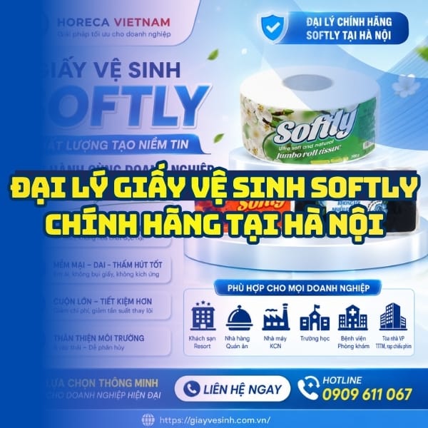 Horeca Việt Nam đại lý giấy vệ sinh softly Hà Nội giá sỉ tận xưởng giao nhanh