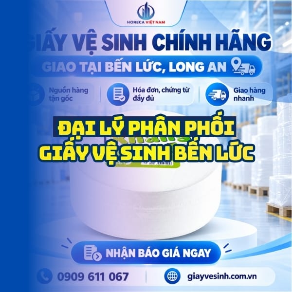 Horeca Việt Nam đại lý phân phối giấy vệ sinh Bến Lức giá sỉ tận kho giao hàng tận nơi