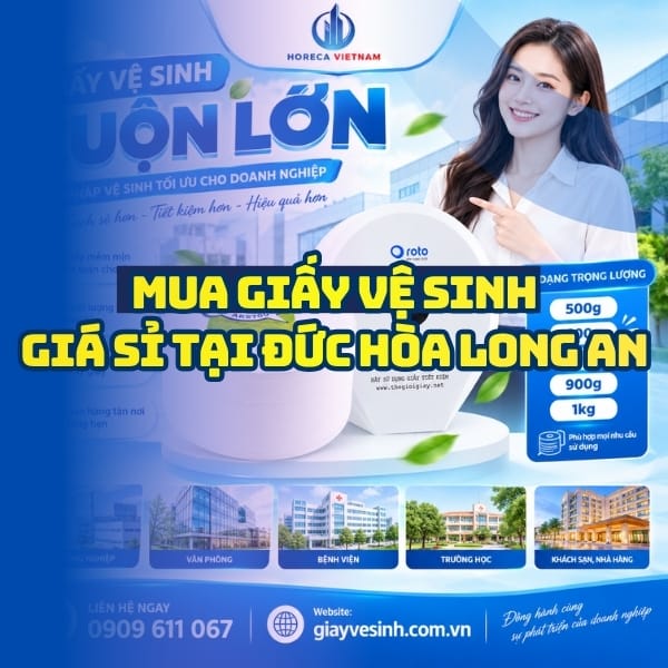Horeca Việt Nam địa chỉ mua giấy vệ sinh giá sỉ Đức Hòa giá sỉ tận xưởng giao nhanh
