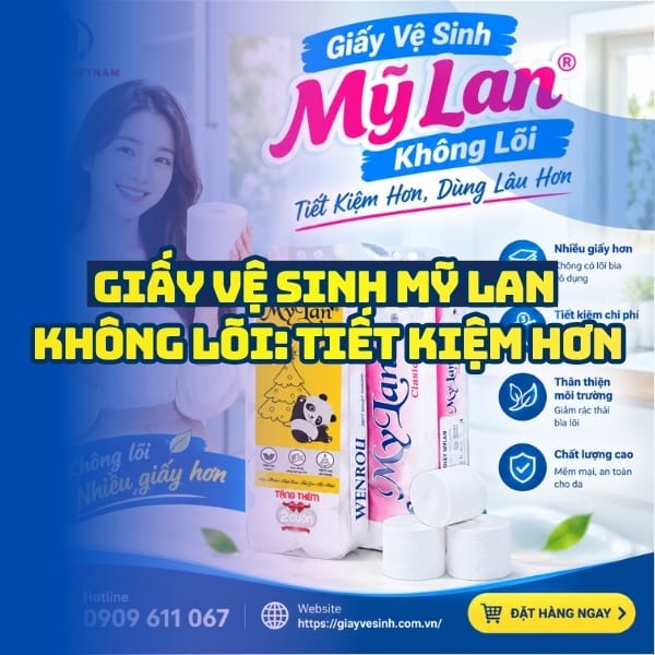 Horeca Việt Nam địa chỉ phân phối giấy vệ sinh mỹ lan không lõi uy tín giá tốt tận xưởng