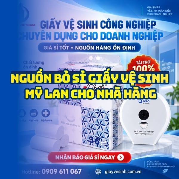 Horeca Việt Nam nguồn bỏ sỉ giấy vệ sinh mỹ lan uy tín giá tốt