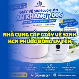 Horeca Việt Nam nguồn cung cấp giấy vệ sinh KCN Phước Đông giá sỉ tận xưởng giao nhanh