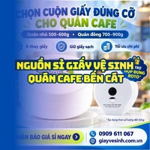 Horeca Việt Nam nguồn sỉ giấy vệ sinh quán cafe Bến Cát giá tốt giao hàng tận nơi