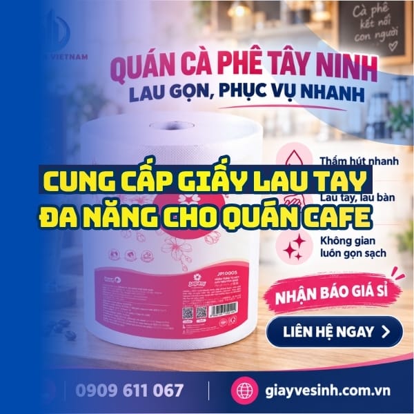 Horeca Việt Nam nhà cung cấp giấy lau tay đa năng quán cafe tây ninh uy tín