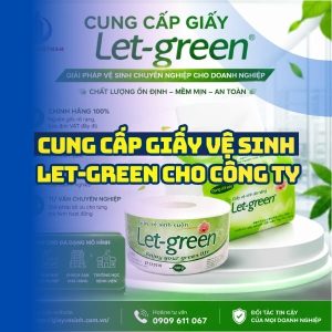 Horeca Việt Nam nhà cung cấp giấy Let-green cho công ty uy tín giá sỉ tốt nhất