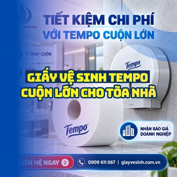 Horeca Việt Nam nhà phân phối giấy vệ sinh tempo cuộn lớn giá sỉ tận xưởng giao hàng nhanh