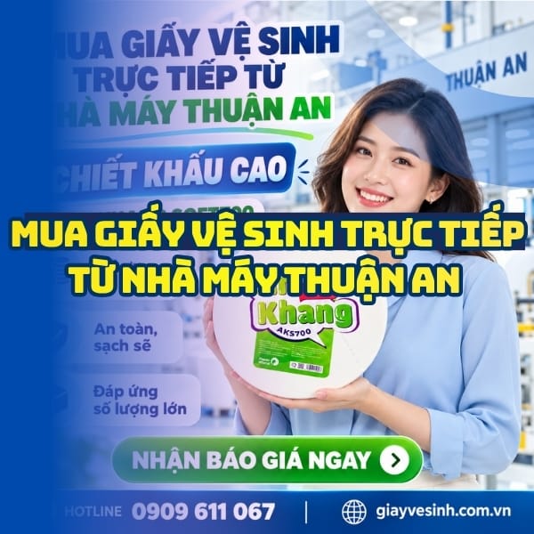 Mua giấy vệ sinh trực tiếp từ nhà máy Thuận An Bình Dương uy tín giá sỉ tận xưởng tại Horeca Việt Nam