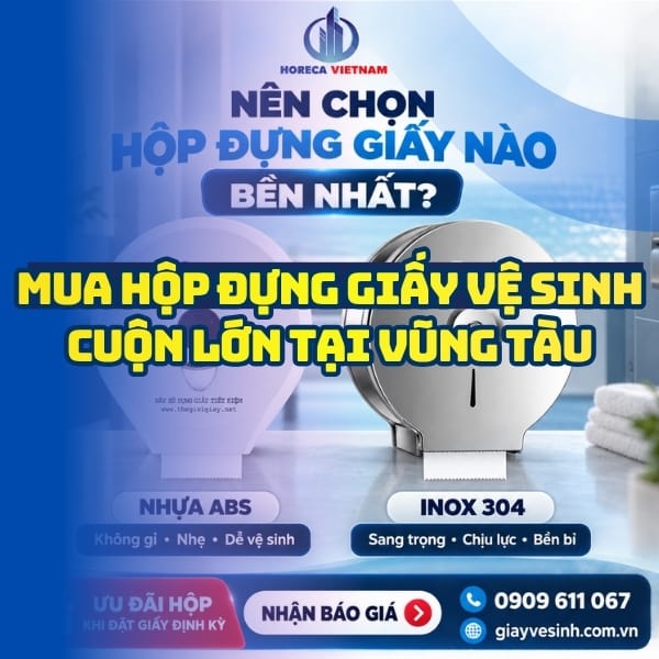 Mua hộp đựng giấy vệ sinh cuộn lớn vũng tàu uy tín tại NPP Horeca Việt Nam