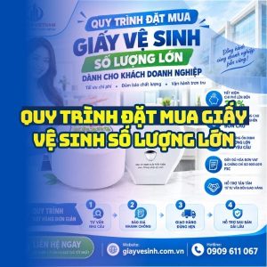 Quy trình mua giấy vệ sinh số lượng lớn đảm báo chất lượng giá sỉ tận xưởng tại NPP Horeca Việt Nam