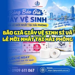 Báo giá giấy vệ sinh hải phòng sỉ lẻ mới nhất tại Horeca Việt Nam
